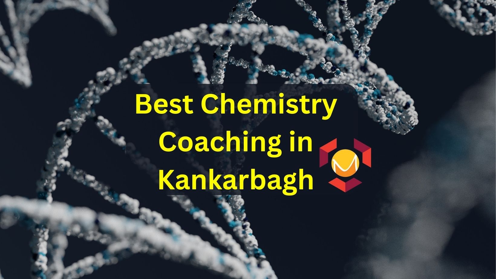 Best Chemistry Coaching in Kankarbagh